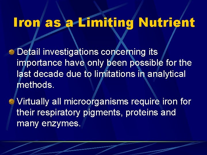 Iron as a Limiting Nutrient Detail investigations concerning its importance have only been possible