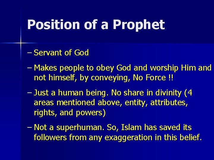 Position of a Prophet – Servant of God – Makes people to obey God