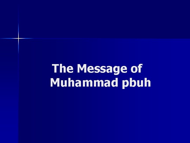 The Message of Muhammad pbuh 