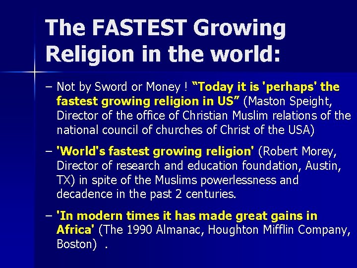 The FASTEST Growing Religion in the world: – Not by Sword or Money !