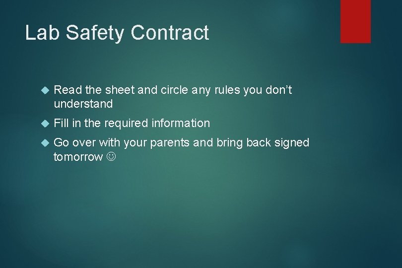 Lab Safety Contract Read the sheet and circle any rules you don’t understand Fill