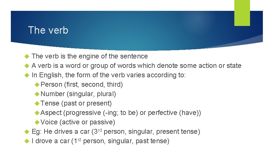 The verb The verb is the engine of the sentence A verb is a The verb The verb is the engine of the sentence A verb is a