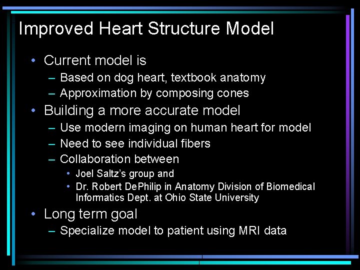 Improved Heart Structure Model • Current model is – Based on dog heart, textbook