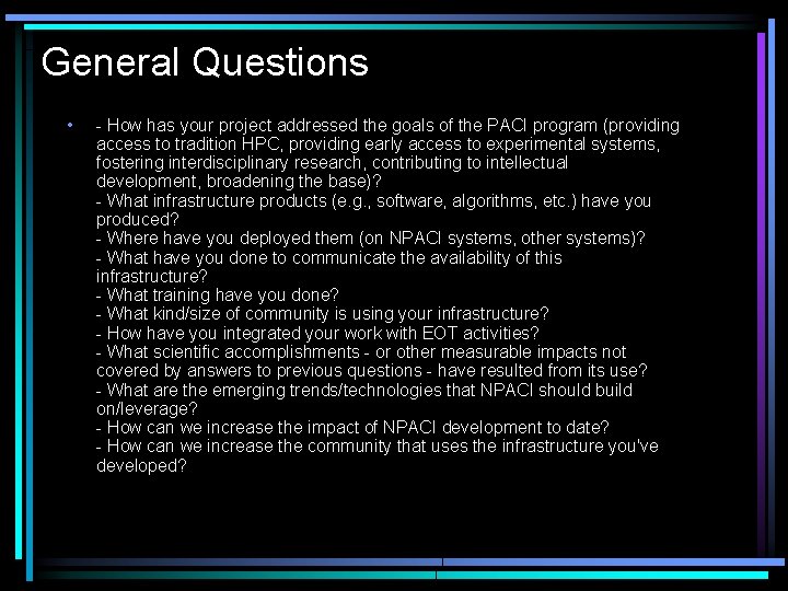 General Questions • - How has your project addressed the goals of the PACI