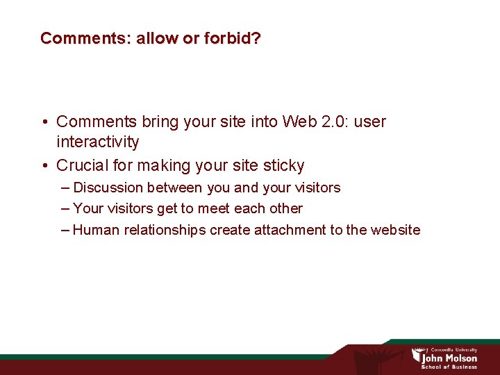 Comments: allow or forbid? • Comments bring your site into Web 2. 0: user Comments: allow or forbid? • Comments bring your site into Web 2. 0: user