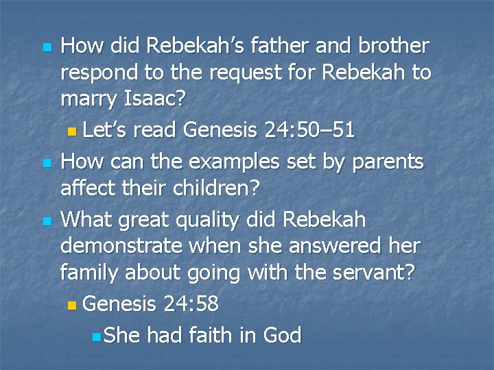 n n n How did Rebekah’s father and brother respond to the request for