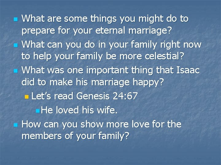 n n What are some things you might do to prepare for your eternal