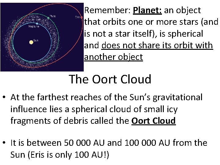 Remember: Planet: an object that orbits one or more stars (and is not a