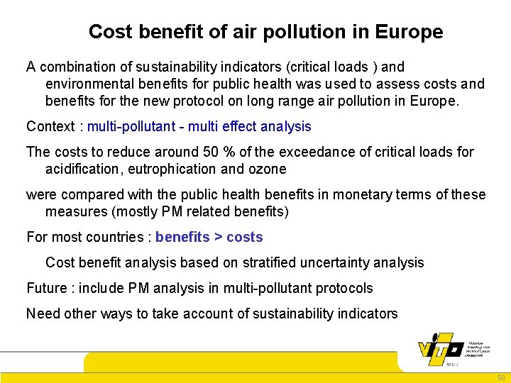 Cost benefit of air pollution in Europe A combination of sustainability indicators (critical loads