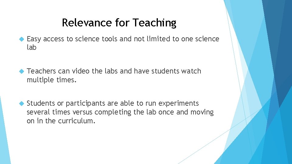 Relevance for Teaching Easy access to science tools and not limited to one science