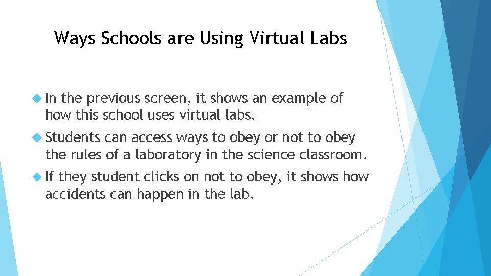 Ways Schools are Using Virtual Labs In the previous screen, it shows an example