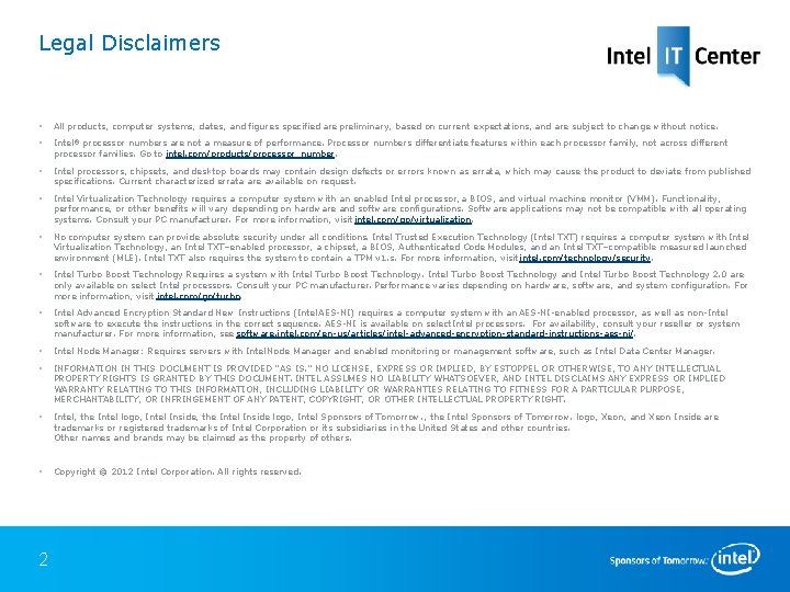 Legal Disclaimers § All products, computer systems, dates, and figures specified are preliminary, based