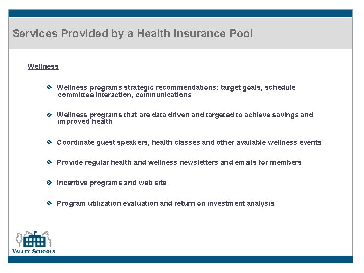 Services Provided by a Health Insurance Pool Wellness v Wellness programs strategic recommendations; target