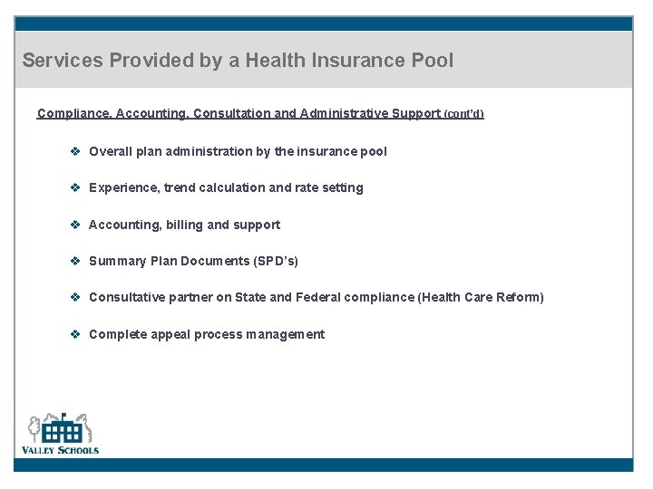 Services Provided by a Health Insurance Pool Compliance, Accounting, Consultation and Administrative Support (cont’d)