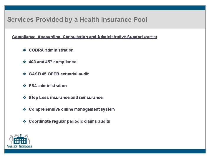 Services Provided by a Health Insurance Pool Compliance, Accounting, Consultation and Administrative Support (cont’d)