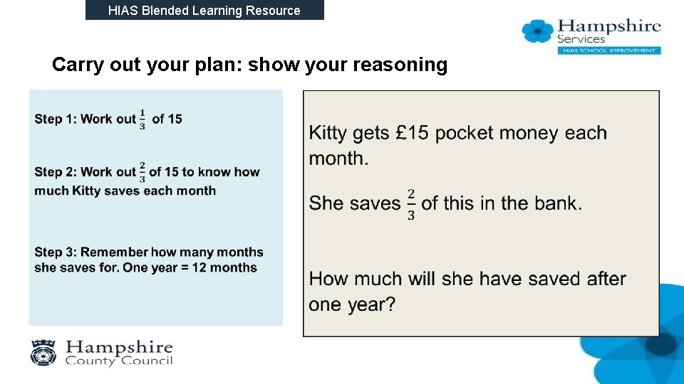 HIAS Blended Learning Resource Carry out your plan: show your reasoning • 