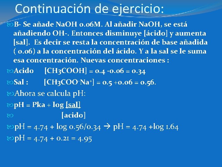 Continuación de ejercicio: B- Se añade Na. OH 0. 06 M. Al añadir Na.