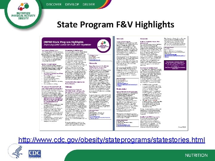 State Program F&V Highlights http: //www. cdc. gov/obesity/stateprograms/statestories. html 