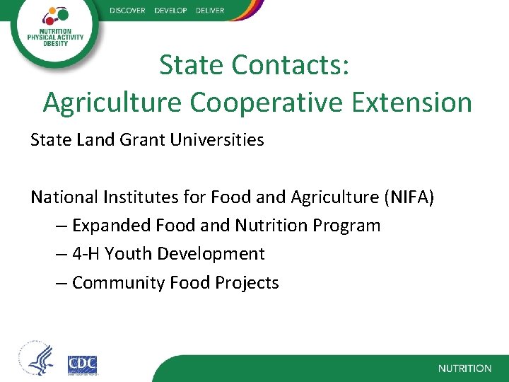 State Contacts: Agriculture Cooperative Extension State Land Grant Universities National Institutes for Food and