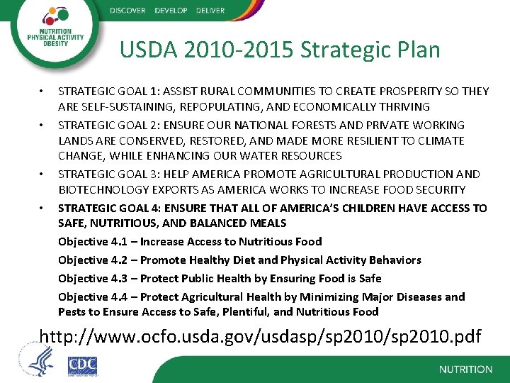 USDA 2010 -2015 Strategic Plan • • STRATEGIC GOAL 1: ASSIST RURAL COMMUNITIES TO
