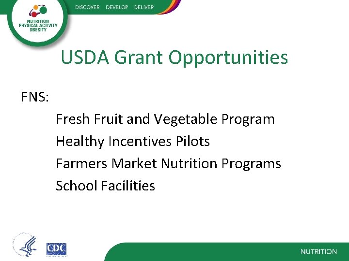 USDA Grant Opportunities FNS: Fresh Fruit and Vegetable Program Healthy Incentives Pilots Farmers Market