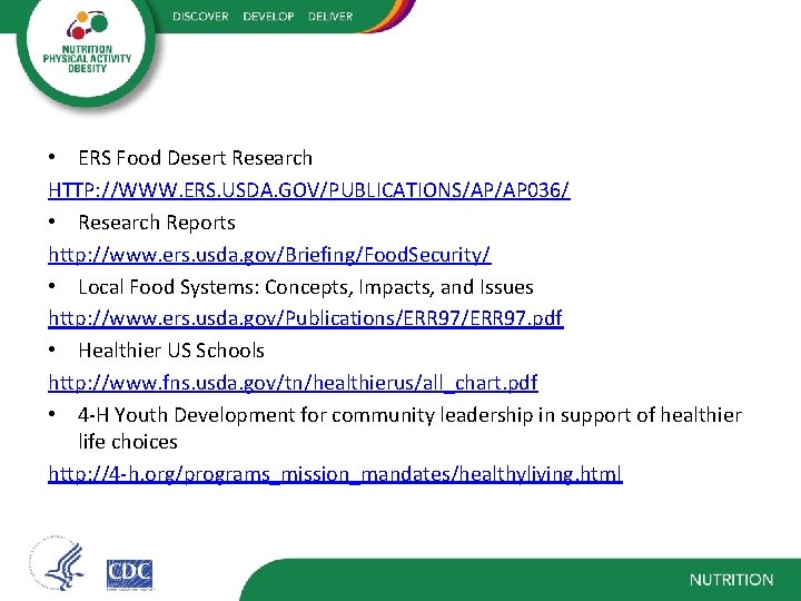  • ERS Food Desert Research HTTP: //WWW. ERS. USDA. GOV/PUBLICATIONS/AP/AP 036/ • Research