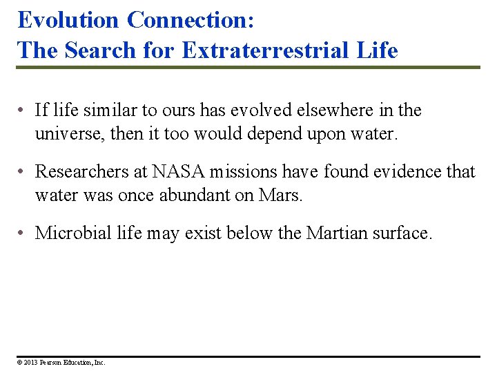 Evolution Connection: The Search for Extraterrestrial Life • If life similar to ours has