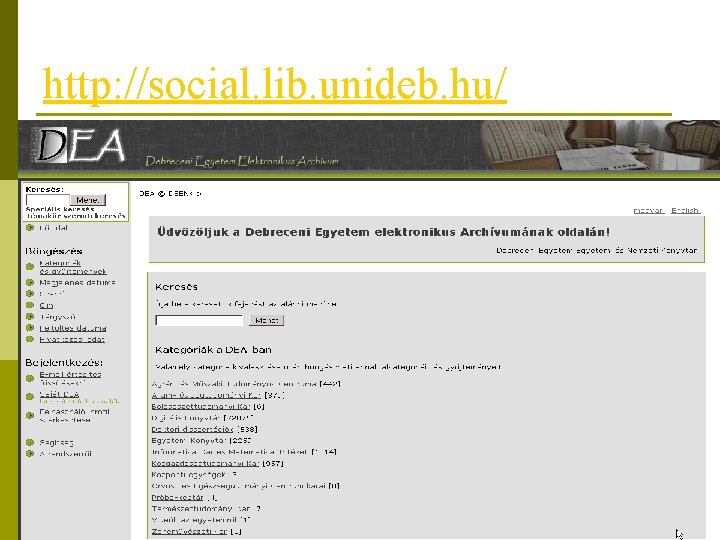 http: //social. lib. unideb. hu/ http: //social. lib. unideb. hu/