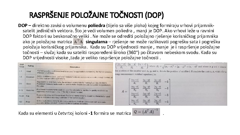 RASPRŠENJE POLOŽAJNE TOČNOSTI (DOP) DOP – direktno zavisi o volumenu poliedra (tijelo sa više