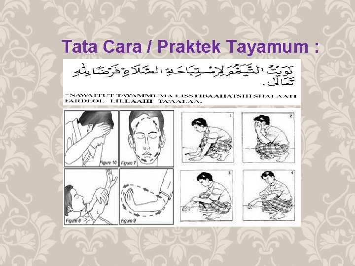 Tata Cara / Praktek Tayamum : 