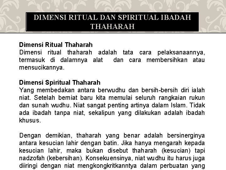 DIMENSI RITUAL DAN SPIRITUAL IBADAH THAHARAH Dimensi Ritual Thaharah Dimensi ritual thaharah adalah tata