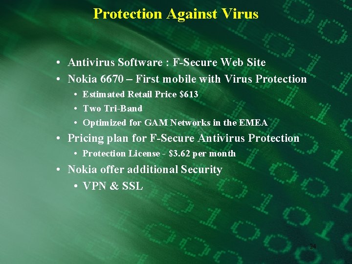 Protection Against Virus • Antivirus Software : F-Secure Web Site • Nokia 6670 –