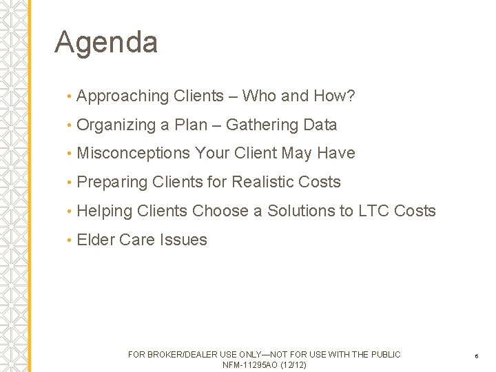 Agenda • Approaching Clients – Who and How? • Organizing a Plan – Gathering