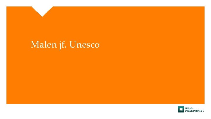 Malen jf. Unesco 
