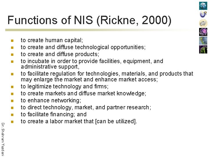 Functions of NIS (Rickne, 2000) n n n n n Dr. Shahram Yazdani n