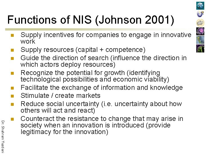 Functions of NIS (Johnson 2001) n n n n Dr. Shahram Yazdani n Supply