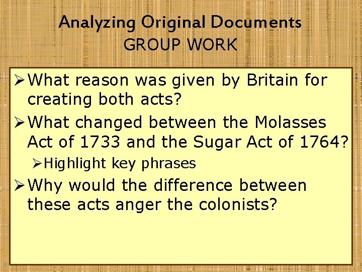 Analyzing Original Documents GROUP WORK Ø What reason was given by Britain for creating