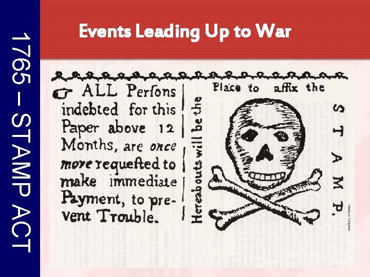 1765 – STAMP ACT Events Leading Up to War 