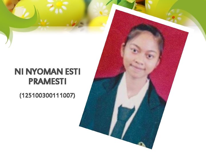 NI NYOMAN ESTI PRAMESTI (125100300111007) 