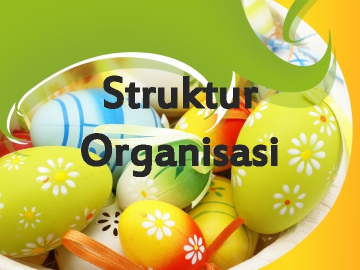 Struktur Organisasi 