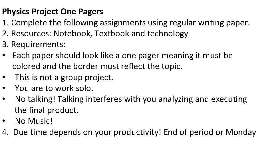 Physics Project One Pagers 1. Complete the following assignments using regular writing paper. 2.
