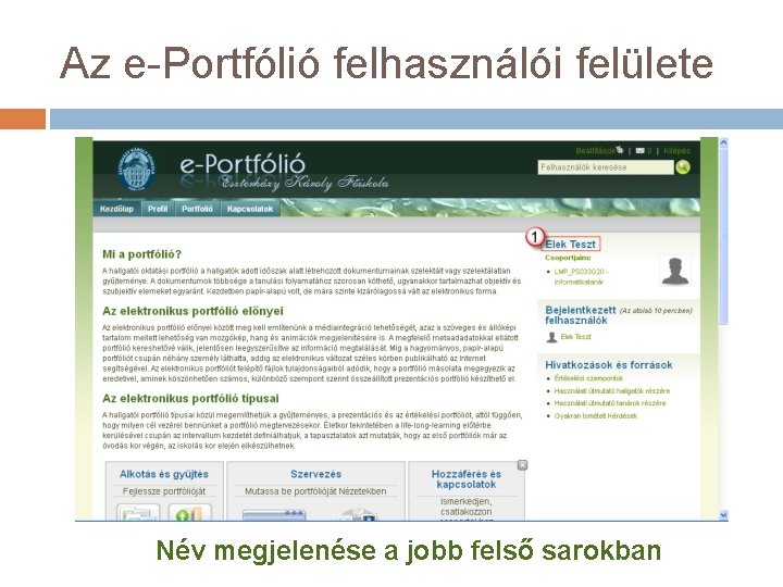 Az e-Portfólió felhasználói felülete Név megjelenése a jobb felső sarokban 