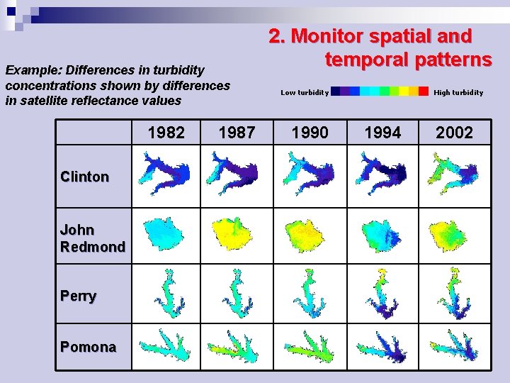 Example: Differences in turbidity concentrations shown by differences in satellite reflectance values 1982 Clinton