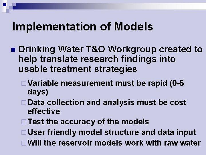Implementation of Models n Drinking Water T&O Workgroup created to help translate research findings
