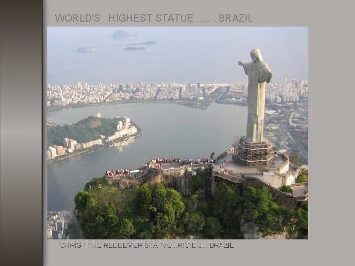 WORLD'S HIGHEST STATUE. . . BRAZIL CHRIST THE REDEEMER STATUE. . . RIO. D.