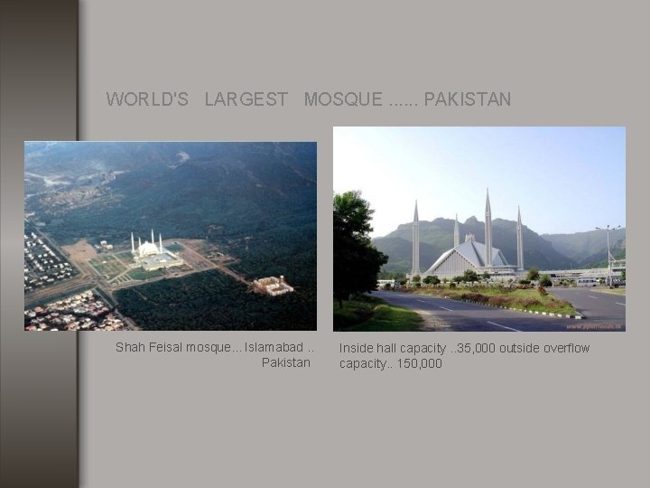 WORLD'S LARGEST MOSQUE. . . PAKISTAN Shah Feisal mosque. . . Islamabad. . Pakistan