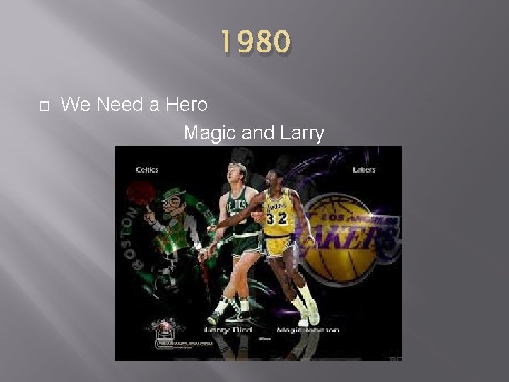 1980 We Need a Hero Magic and Larry 