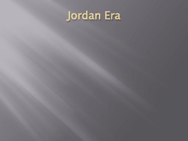 Jordan Era 