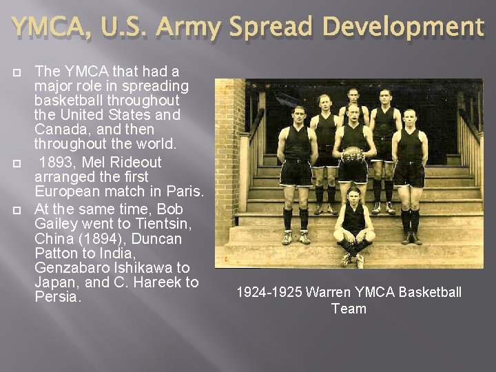 YMCA, U. S. Army Spread Development The YMCA that had a major role in