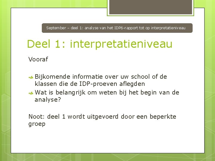 September – deel 1: analyse van het IDP 6 -rapport tot op interpretatieniveau Deel